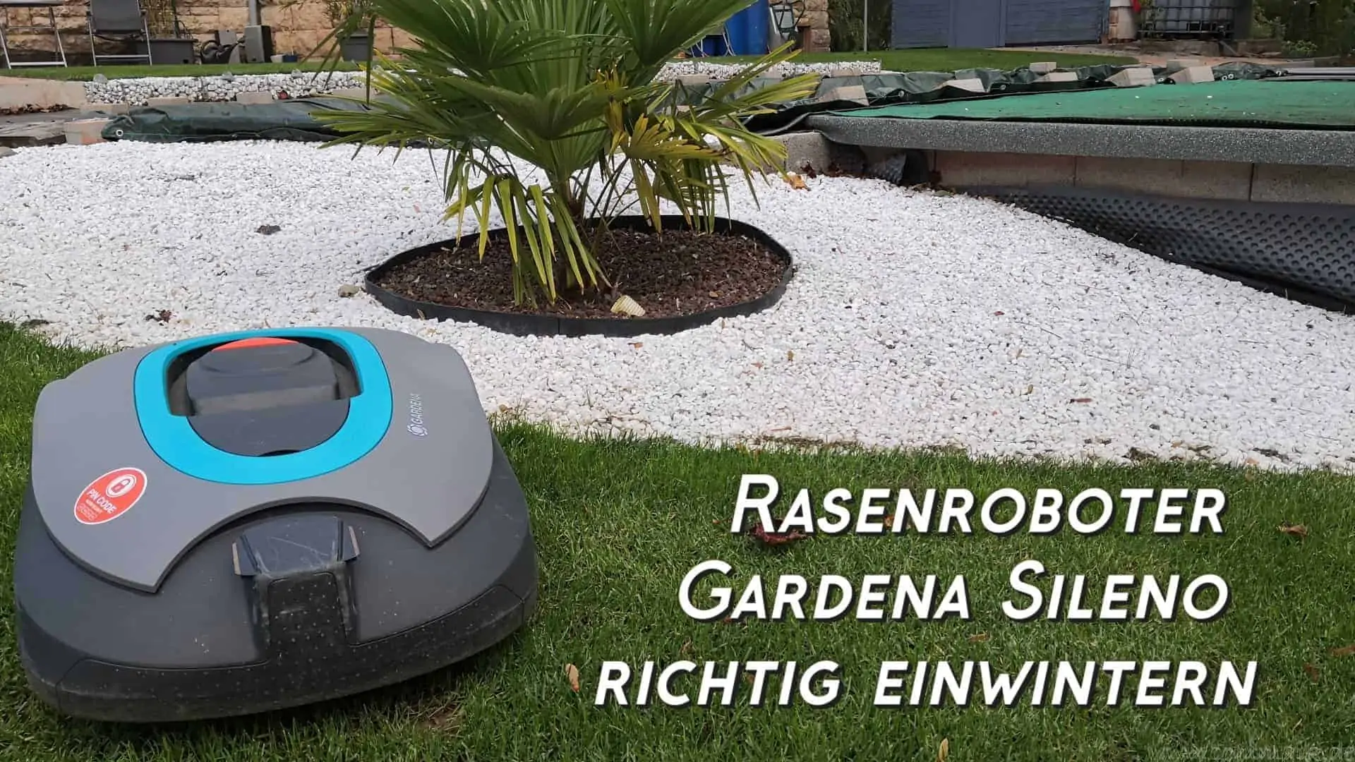 Rasenroboter Gardena Sileno+ in wenigen Schritten richtig einwintern