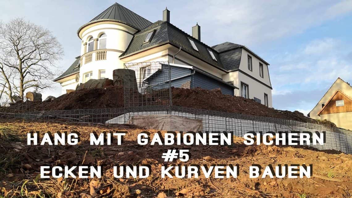 Hang mit Gabionen sichern 5 Ecken und Kurven bauen - Hang mit Gabionen sichern - Ecken und Kurven bauen