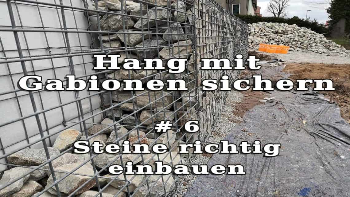 Hang mit Gabionen sichern 6 Steine einfuellen - Hang mit Gabionen sichern - Steine richtig einbauen