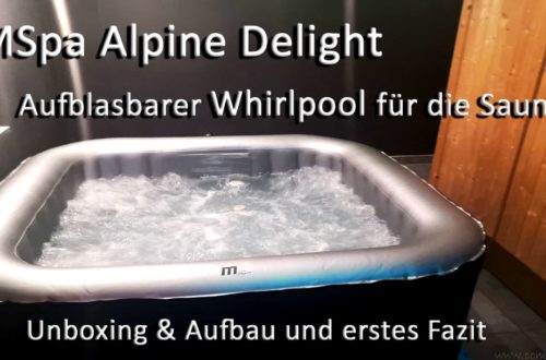 MSpa Alpine Delight Aufblasbarer Whirlpool fuer die Sauna Unboxing Aufbau und erstes Fazit - MSpa Alpine Delight - Inflatable whirlpool for sauna