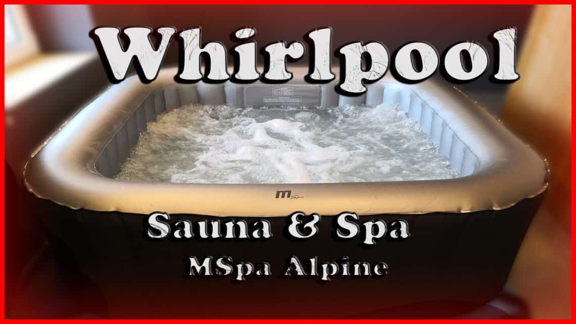 MSpa Alpine Delight Aufblasbarer Whirlpool fuer die Sauna Unboxing Aufbau und erstes Fazit YT2 - Inflatable whirlpool MSpa Alpine Tekapo - experience after 1 year