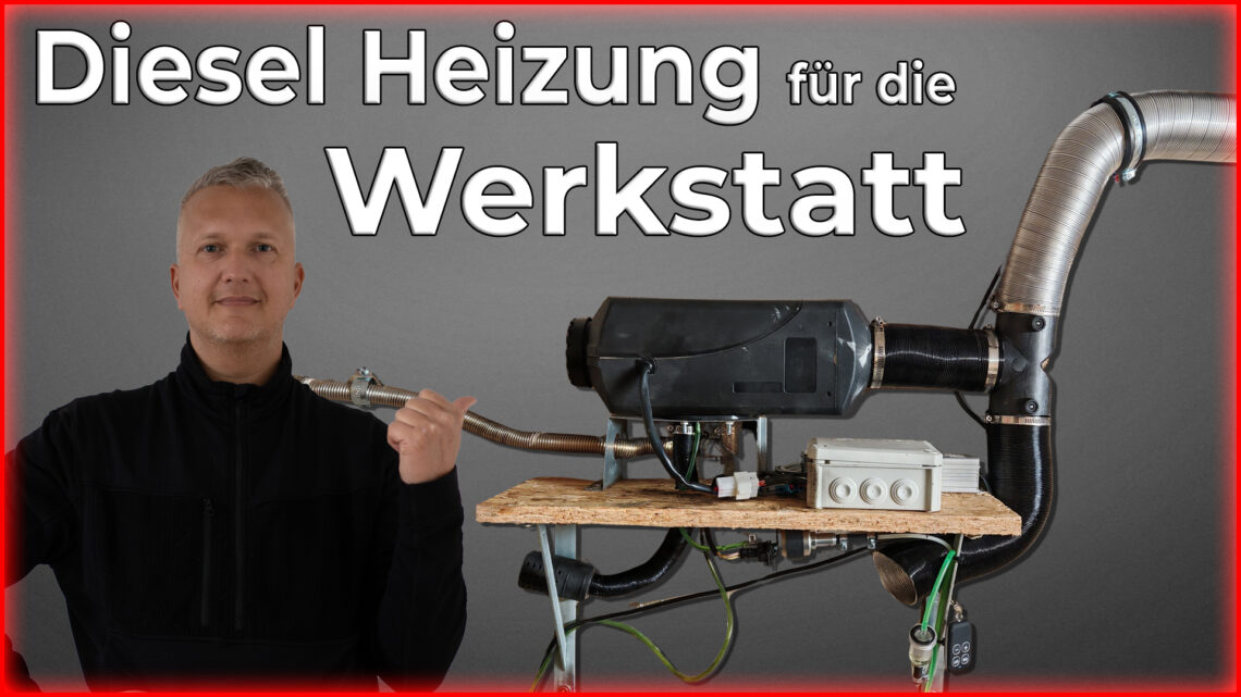 Dieselstandheizung fest in der Werkstatt installiert – So geht’s!