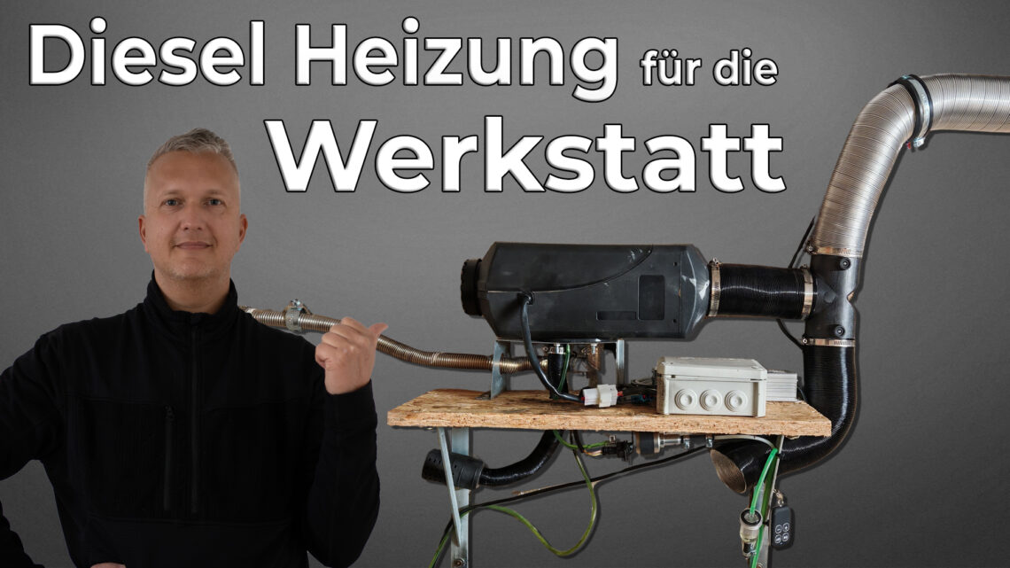8kW Diesel Standheizung sicher in der Werkstatt & Garage installieren 1 Dieselstandheizung in der Werkstatt Festinstallation mit Praxis Tipps www.commaik.de - 8kW Diesel Standheizung sicher in der Werkstatt & Garage installieren